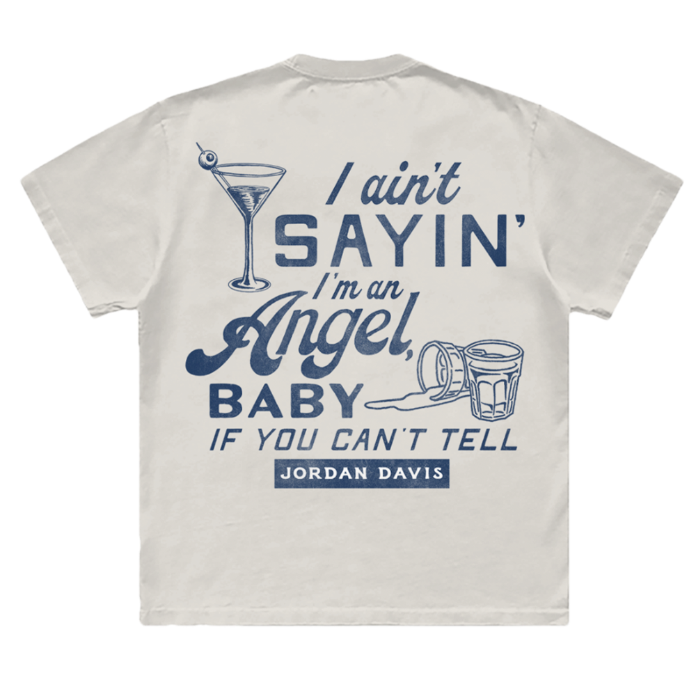 I Ain't Sayin' Tee Back