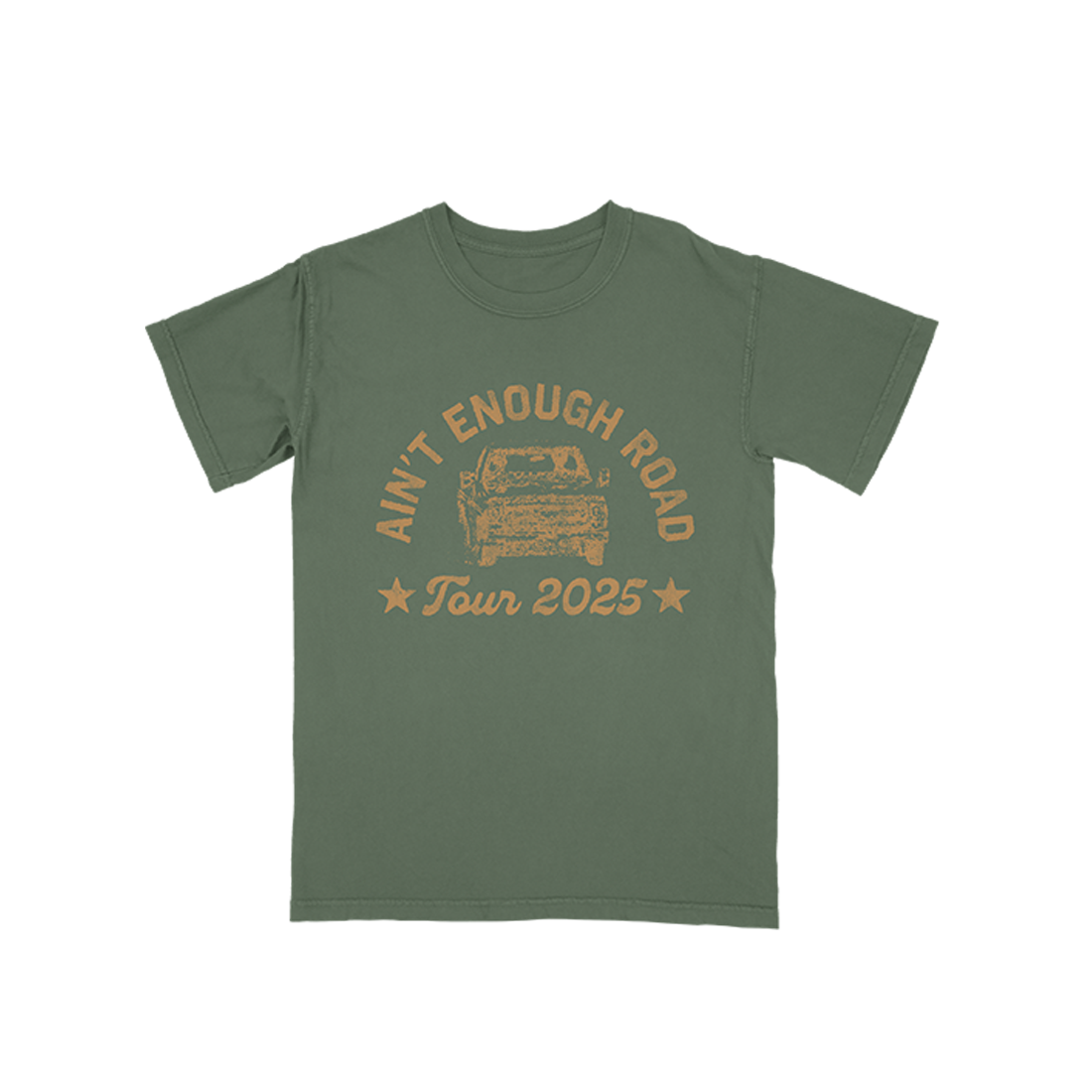 Aint Enough Road Truck Tour Tee Front